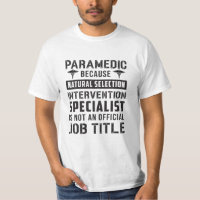 Paramedic Because Natural Selection Ambulance EMT