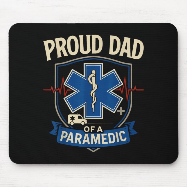 Paramedic Dad Proud Dad Of A Paramedic  Mouse Pad (Front)