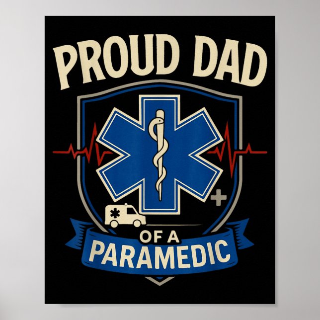 Paramedic Dad Proud Dad Of A Paramedic  Poster (Front)