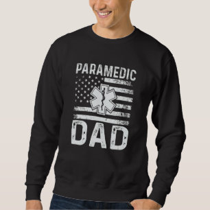 Paramedic Dad USA Flag EMS Nurse Ambulance Driver Sweatshirt