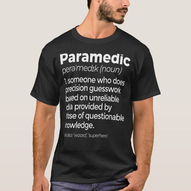 Paramedic Definition Funny Ems Emergency Technicia T-Shirt (Front)