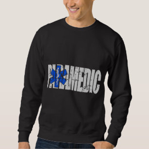 Paramedic Distressed Paramedic Funny National Ems Sweatshirt