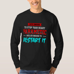 Paramedic Emergency Medical Technician Medic Ambul T-Shirt