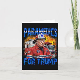 Paramedic For Trump Funny Trump Firefighter  Card