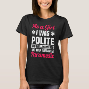 Paramedic Girl EMT Attendant Emergency Medical Tec T-Shirt