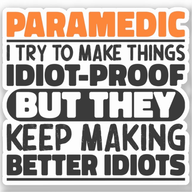 Paramedic I Try To Make Things Funny Sayings  (Front)
