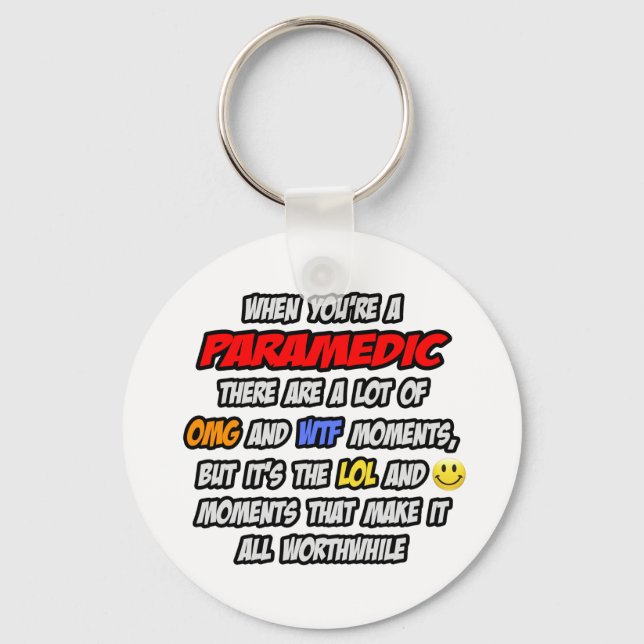 Paramedic .. OMG WTF LOL Key Ring (Front)