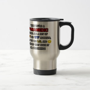 Paramedic ... OMG WTF LOL Travel Mug