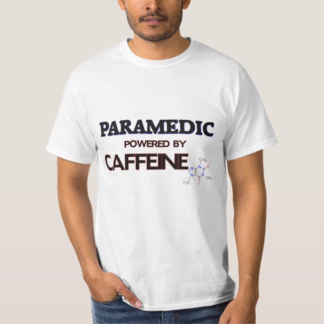 Paramedic Powered by caffeine T-Shirt (Front)