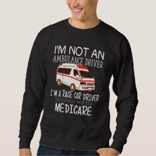 Paramedic Saying Ambulance Driver Essential Sweatshirt