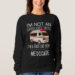 Paramedic Saying Ambulance Driver Essential Sweatshirt