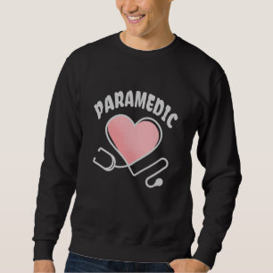 Paramedic Stethoscope with heart Sweatshirt