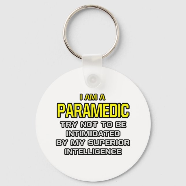Paramedic...Superior Intelligence Key Ring (Front)