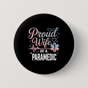Paramedic Wife Proud Wife Of An Paramedic 6 Cm Round Badge