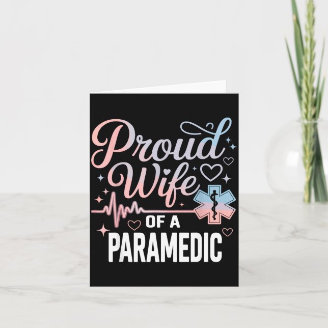 Paramedic Wife Proud Wife Of An Paramedic  Card (Front)