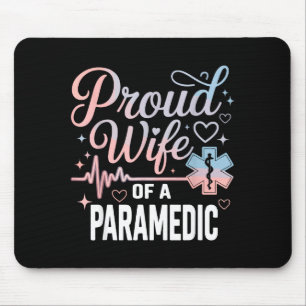 Paramedic Wife Proud Wife Of An Paramedic  Mouse Pad