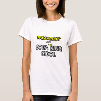 Paramedics Are Sofa King Cool T-Shirt