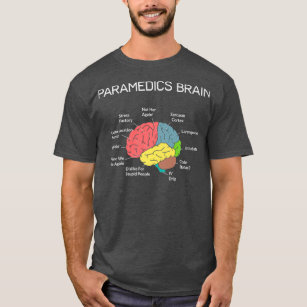 Paramedics Brain Funny EMS EMT Paramedic Thin T-Shirt