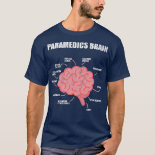 Paramedics Brain Medical EMT EMS First Aider T-Shirt