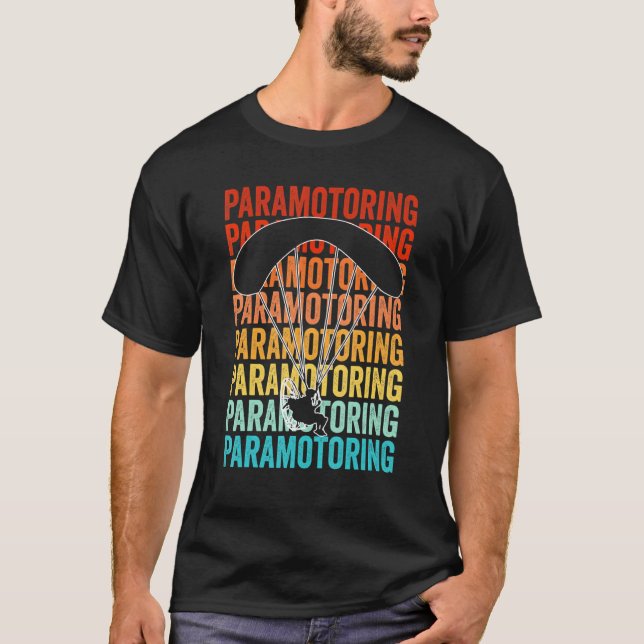 Paramotor Pilot Paramotoring 1 T-Shirt (Front)