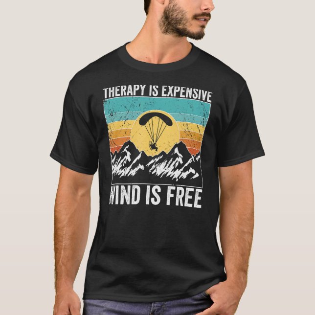 Paramotor Pilot Therapy is expensive Paramotoring T-Shirt (Front)