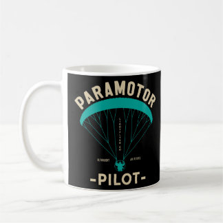 Paramotor Pilot - Ultralight Aviators Coffee Mug