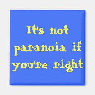Paranoia magnet