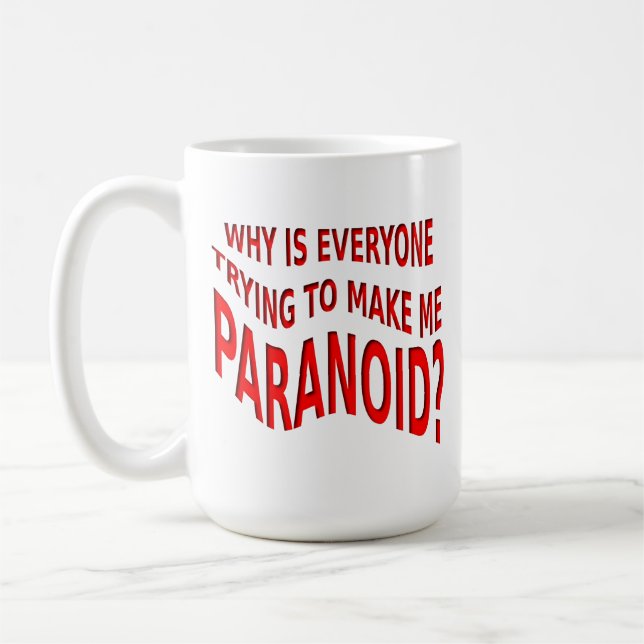 Paranoid Funny Mug (Left)