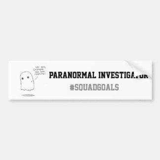 Paranormal Investigator Bumpersticker Bumper Sticker