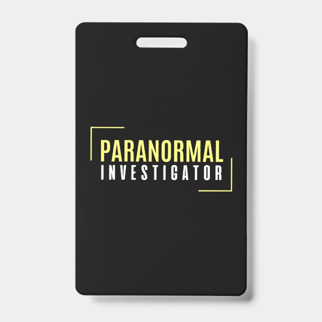 Paranormal Investigator Ghost Hunter UFO Aliens ID Badge (Front)