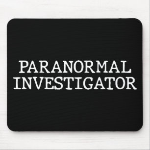 Paranormal Investigator Ghost Hunting EVP Mouse Pad