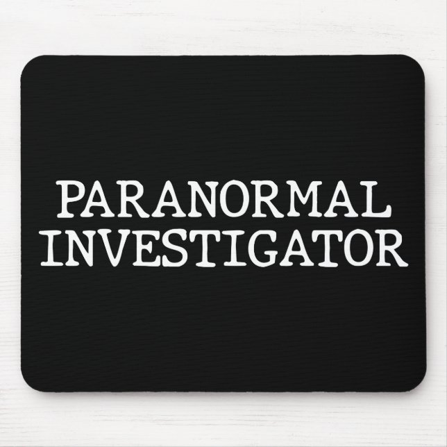 Paranormal Investigator Ghost Hunting EVP Mouse Pad (Front)