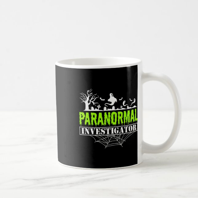 Paranormal Investigator Ghost Hunting Ghost Hunter Coffee Mug (Right)