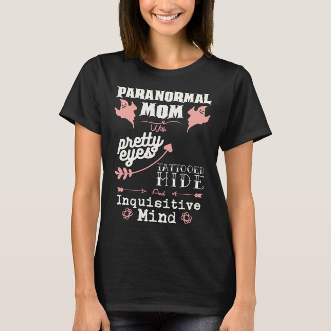 Paranormal Investigator Mom for Ghost Hunting T-Shirt (Front)