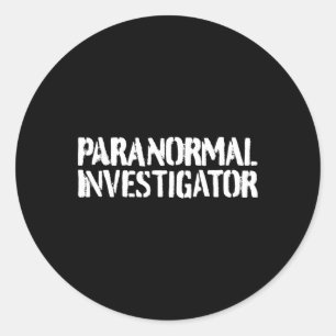 Paranormal Investigator Paranormal Hunting Ghosts Classic Round Sticker