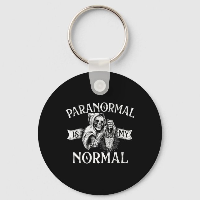 Paranormal Is My Normal - Phantom Ghost Hunting Ha Key Ring (Front)