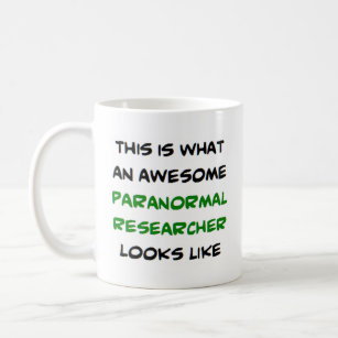 paranormal researcher, awesome coffee mug
