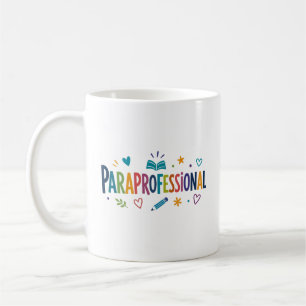 Paraprofessional Appreciation Gift Coffee Mug