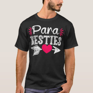 Paraprofessional Appreciation Para Besties T-Shirt