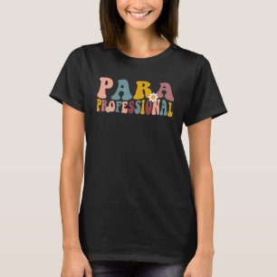 Paraprofessional groovy retro Paraeducator Para He T-Shirt
