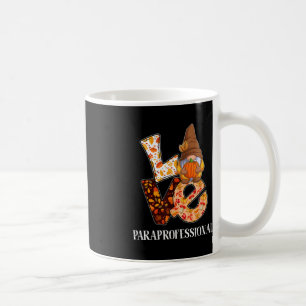 Paraprofessional Love Autumn Fall Gnome For Teache Coffee Mug
