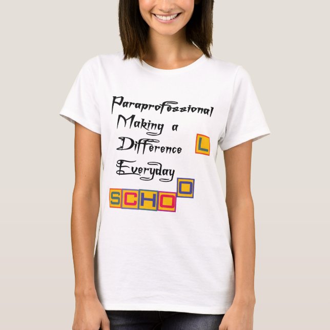 PARAPROFESSIONAL MAKING A DIFFERENCE T-Shirt (Front)