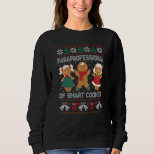 Paraprofessional Of Smart Cookies Para Christmas G Sweatshirt