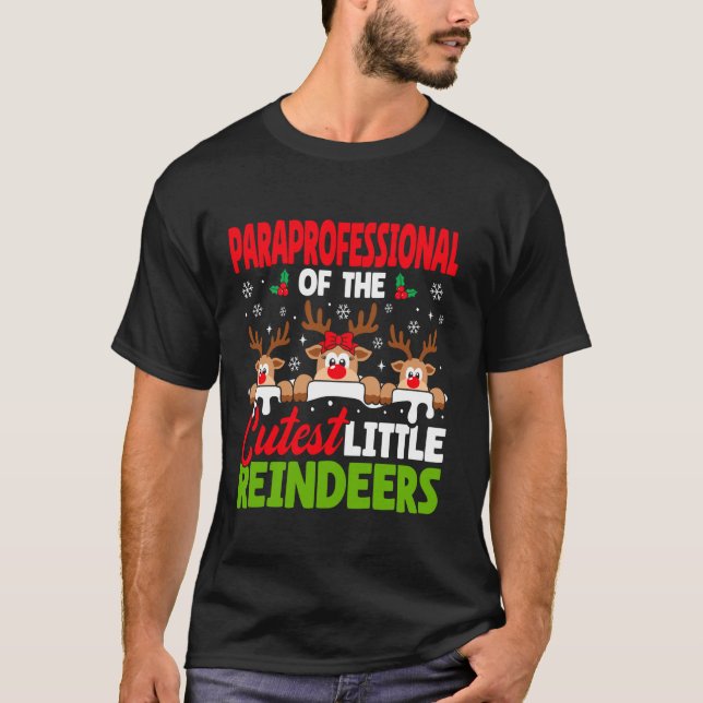 Paraprofessional Of The Cutest Reindeers Christmas T-Shirt (Front)