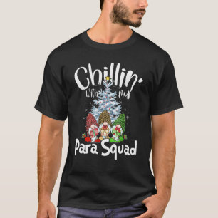 Paraprofessional Para Squad Chillin Gnomes Christm T-Shirt