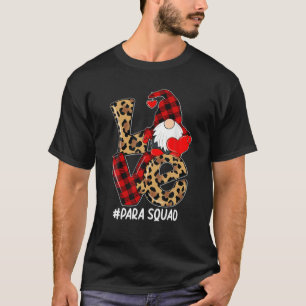 Paraprofessional Para Squad Love Gnome Happy Valen T-Shirt