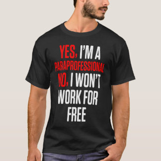 Paraprofessional Paraeducator Free Teacher Appreci T-Shirt