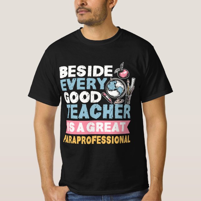 Paraprofessional Paraeducator Teacher's Assistant  T-Shirt (Front)