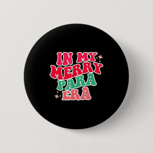 Paraprofessional Shirt, In My Para Era, Christmas 6 Cm Round Badge