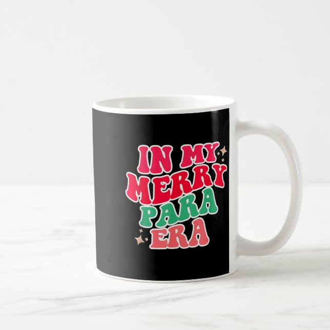 Paraprofessional Shirt, In My Para Era, Christmas  Coffee Mug (Right)